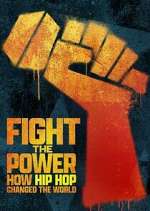 Watch Fight the Power: How Hip Hop Changed the World Watch123movies