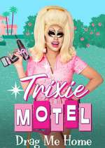 Watch Trixie Motel: Drag Me Home Watch123movies