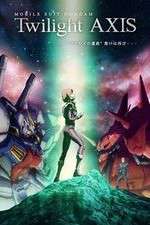 Watch Mobile Suit Gundam Twilight AXIS Watch123movies
