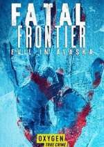 Watch Fatal Frontier: Evil in Alaska Watch123movies