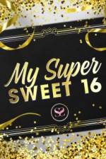 Watch My Super Sweet 16 Watch123movies