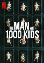 Watch The Man with 1000 Kids Watch123movies