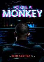 Watch To Kill A Monkey Watch123movies