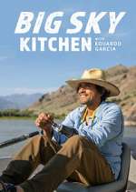 Watch Big Sky Kitchen with Eduardo Garcia Watch123movies