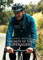 Watch Michael Mosley: Secrets of the Superagers Watch123movies