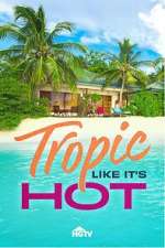 tropic like it\'s hot tv poster
