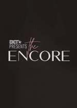 Watch BET Presents: The Encore Watch123movies