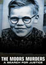 Watch The Moors Murders: A Search for Justice Watch123movies