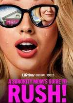 Watch A Sorority Mom\'s Guide to Rush! Watch123movies
