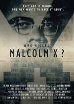 Watch Who Killed Malcolm X? Watch123movies
