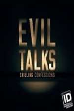Watch Evil Talks: Chilling Confessions Watch123movies