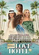 Watch Bravo\'s Love Hotel Watch123movies