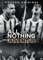 Watch All or Nothing: Juventus Watch123movies