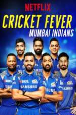 Watch Cricket Fever: Mumbai Indians Watch123movies