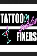 Watch Tattoo Fixers on Holiday Watch123movies