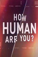 Watch How Human Are You? Watch123movies