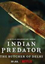 Watch Indian Predator: The Butcher of Delhi Watch123movies