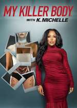 Watch My Killer Body with K. Michelle Watch123movies