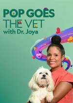 Watch Pop Goes the Vet with Dr. Joya Watch123movies