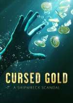 Watch Cursed Gold: A Shipwreck Scandal Watch123movies