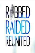 Watch Robbed Raided Reunited Watch123movies