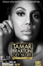 Watch Tamar Braxton: Get Ya Life! Watch123movies