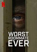 Watch Worst Roommate Ever Watch123movies