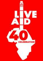 Watch Live Aid at 40: When Rock \'n\' Roll Took on the World Watch123movies