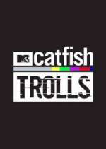 Watch Catfish: Trolls Watch123movies