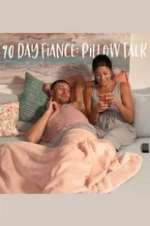 Watch 90 Day FiancÃ©: Pillow Talk Watch123movies
