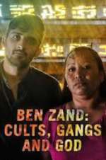 Watch Ben Zand: Cults, Gangs and God Watch123movies
