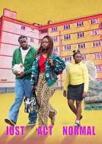 Watch Just Act Normal Watch123movies