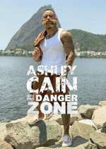 Watch Ashley Cain: Into The Danger Zone Watch123movies