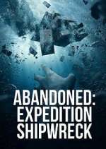 Watch Abandoned: Expedition Shipwreck Watch123movies