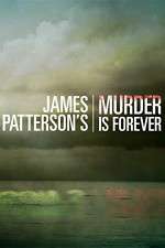 Watch James Pattersons Murder Is Forever Watch123movies