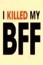 Watch I Killed My BFF Watch123movies