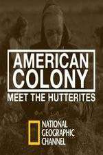 Watch American Colony Meet the Hutterites Watch123movies