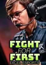 Watch Fight for First: Excel Esports Watch123movies