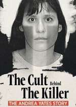 Watch The Cult Behind the Killer: The Andrea Yates Story Watch123movies