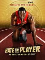 Watch Hate the Player: The Ben Johnson Story Watch123movies