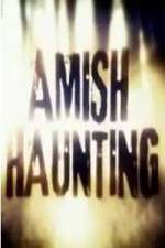 Watch Amish Haunting Watch123movies