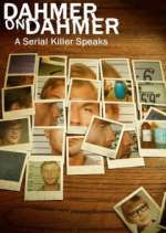 Watch Dahmer on Dahmer: A Serial Killer Speaks Watch123movies