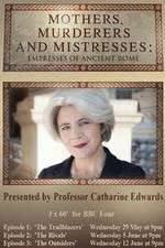 Watch Mothers Murderers and Mistresses Empresses of Ancient Rome Watch123movies