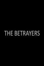 Watch The Betrayers Watch123movies