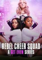 Watch Rebel Cheer Squad - A Get Even Series Watch123movies