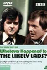 Watch Whatever Happened to the Likely Lads Watch123movies