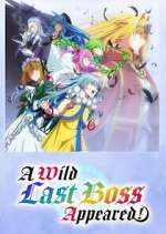 Watch A Wild Last Boss Appeared! Watch123movies