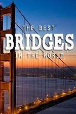 Watch World's Greatest Bridges Watch123movies