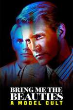 Watch Bring Me the Beauties: A Model Cult Watch123movies