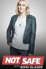 Watch Not Safe with Nikki Glaser Watch123movies
